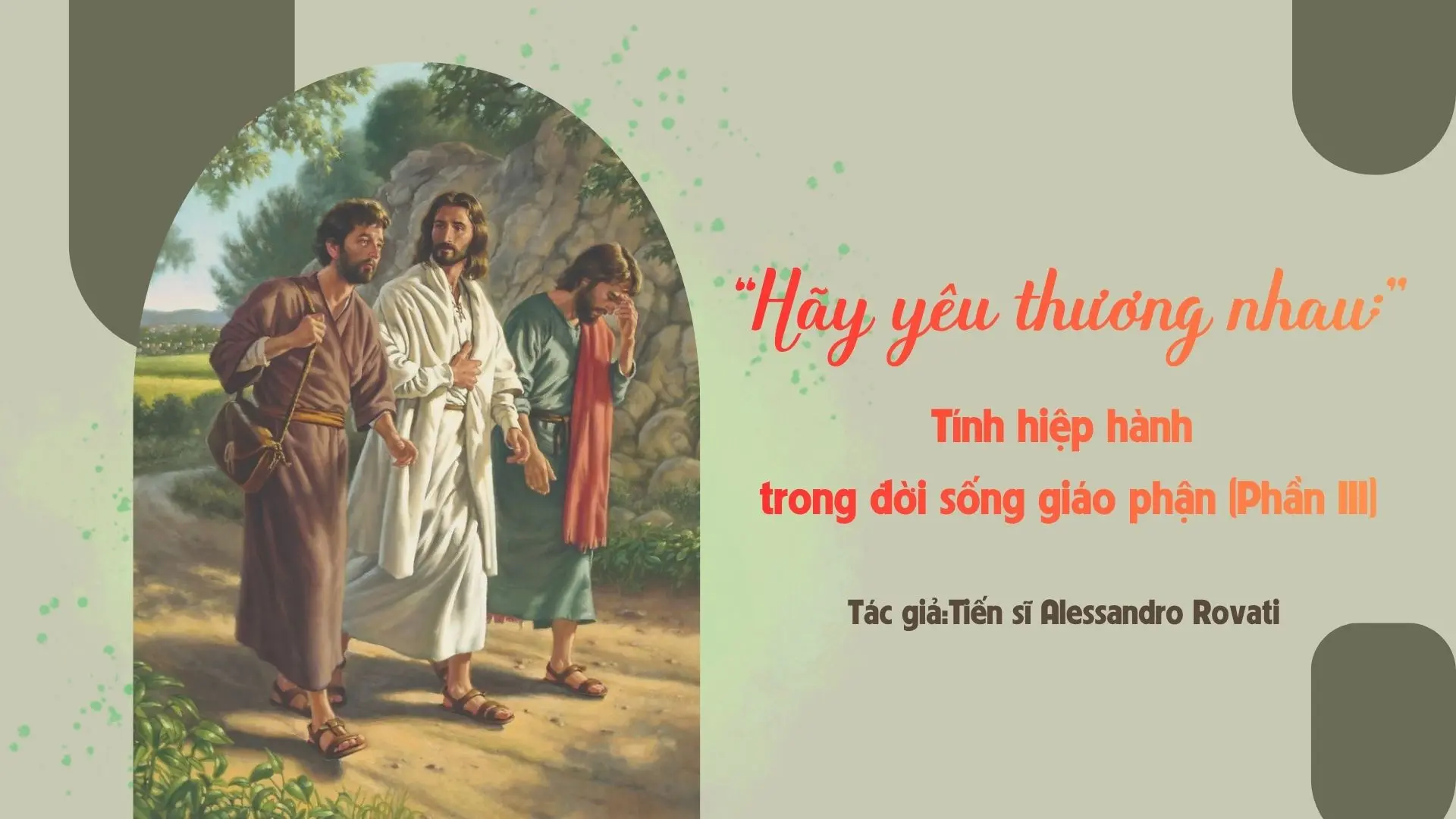 “Hãy yêu thương nhau”: Tính hiệp hành trong đời sống giáo phận (phần III)

